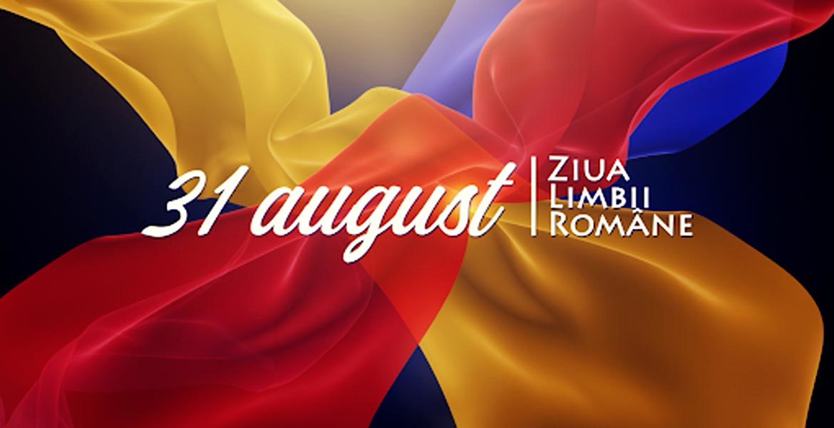 În fiecare an, la 31 august este marcată Ziua Limbii Române